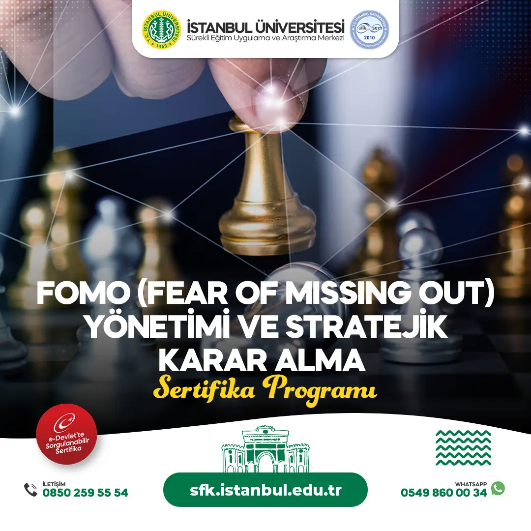 FOMO (Fear of Missing Out) Yönetimi ve Stratejik Karar Alma Sertifika Programı